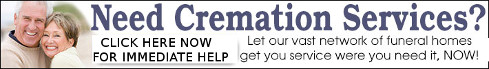 Cremation Services Arrangements, Immediate Service, $995 or Less, Most US Markets.